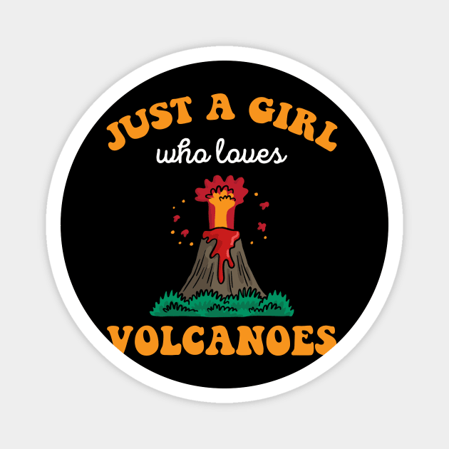 Just A Girl Who Loves Volcanoes Volcano Eruption Magnet by Zimmermanr Liame